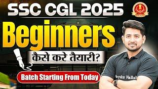 SSC CGL 2025 Strategy for Beginners  SSC CGL ki Taiyari kaise kare  SSC CGL Preparation from Zero