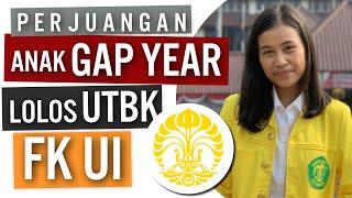 SPESIAL Perjuangan Anak GAP YEAR Lolos UTBK FKUI