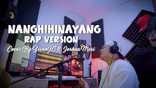 Nanghihinayang Jeremiah Rap Version Cover By SevenJC ft. Joshua Mari