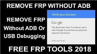 Latest FRP Tools 2018 - Remove FRP Without USB Debugging Or ADB - Remove FRP Download Mode