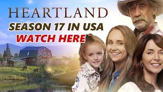 Heartland Season 17 Premiere in the United States  WATCH HERE..