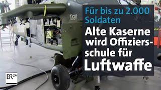 Bundeswehrkaserne Roth wird Ausbildungsstandort für die Luftwaffe  BR24