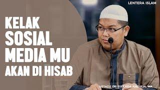 Kelak Sosial Mediamu akan dihisab Ustadz Dr. Firanda Andirja MA