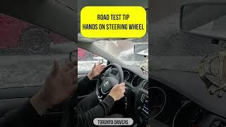 Road Test Tip 1 - Both hands on the steering wheel