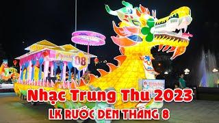 LK Nhạc Trung Thu 2023 Hay Nhất - LK Rước Đèn Tháng Tám Chiếc Đèn Ông Sao