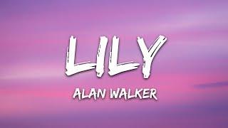 Alan Walker K-391 & Emelie Hollow - Lily Lyrics