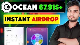 67$+ Open Ocean App New Loot  {1.6$ Instant Withdrawal }  New Crypto Airdrop 2024