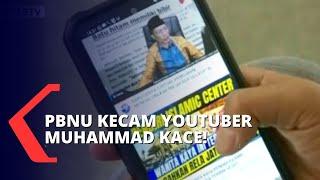 Dianggap Sebar Ujaran Kebencian PBNU Kecam Youtuber Muhammad Kace