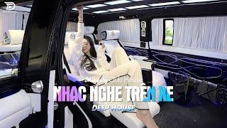 NHẠC NGHE TRÊN XE - MIXTAPE VIET DEEP 2024  DEEP HOUSE 8X9X HOT TIKTOK HAY NHẤT