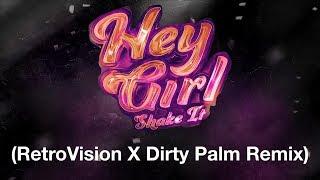 Global Deejays - Hey Girl RetroVision X Dirty Palm Remix