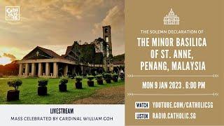 The Solemn Declaration of The Minor Basilica of St. Anne Penang Malaysia 9 Jan 2023