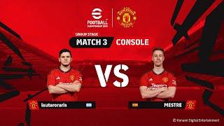 Console GS lautaroraris  2 - 0  MESTRE  eFootball™ Championship 2024 Manchester United Finals