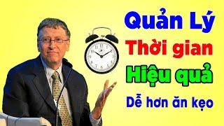 Bạn Sẽ GIÀU nếu biết cách quản lý thời gian Đây là 7 cách Bill Gates Dạy bạn