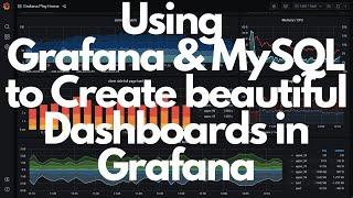 Using MySQL to Create a Grafana Dashboard