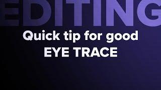 Editing Hack For Making Smooth Edits With Good Eye Trace