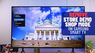 How To Turn OFF Demo Store Mode on Samsung Smart TV Remove Retail Mode