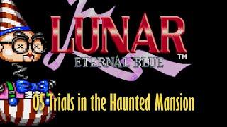 Lunar Eternal Blue 05 - Trials in the Haunted Mansion