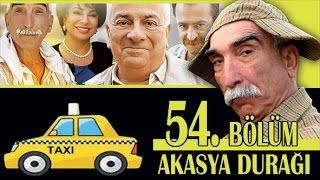 AKASYA DURAĞI 54. BÖLÜM