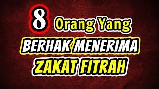 8 ORANG YANG BERHAK MENERIMA ZAKAT FITRAH