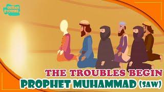 Prophet Muhammed SAW Stories  The Troubles Begin  Quran Stories  Ramadan  Islamic Video #quran