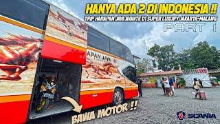 NAIK BUS MEWAH BAWA MOTOR  TRIP HARAPAN JAYA AVANTE D1 SUPER LUXURY JAKARTA-MALANG PART 1