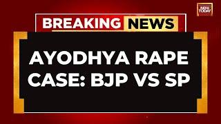 Ayodhya Rape Case Sparks Political Clash BJP vs Samajwadi Party  India Today