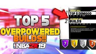 THE *NEW* TOP 5 BUILDS IN NBA 2K19 Most OverPowered Broken Archetypes *AFTER PATCH 1.08*