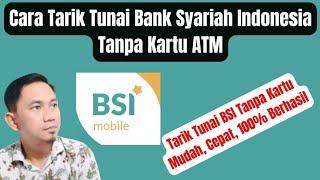 Cara Tarik Tunai Bank BSI Tanpa Kartu ATM Update Terbaru 2024  100% Berhasil