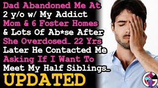 UPDATE Dad Abandoned Me @2 yo To Addict Mom & 6 Foster Homes Then Ask I Meet His Kids 22 yrs Later