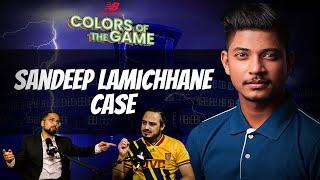 Sandeep Lamichhane Case What Next??  Rastra Timalsena  Colors of the Game