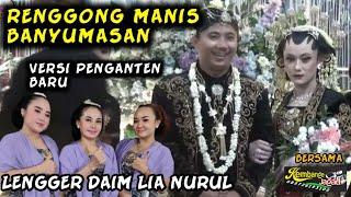 Renggong Manis  Banyumasan Versi Penganten  Baru CALUNG KEMBANGE JAGAD LENGGER LIA DAIM NURUL