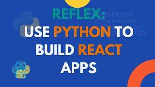 Reflex Write Python and Build REACT.JS Apps