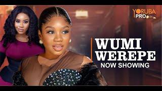 WUMI WEREPE Latest Yoruba Movie 2024  Brother Jacob  Wumi Toriola  Ibrahim Chatta  Wasila Coded