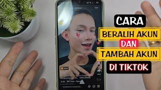 CARA TAMBAH AKUN & BERALIH AKUN DI TIKTOK