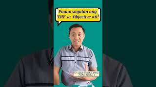 Paano Gawin ang Objective # 6 sa TRF Teacher Reflection Form para sa Teacher Applicants