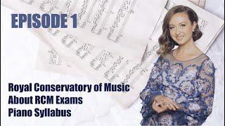 About RCM Exams Piano Syllabus and short history of Royal Conservatory of Music Episode 1