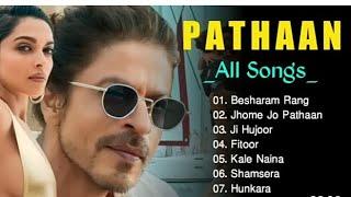 Pathaan All Song  Besharam jo pathaan  Jhoome jo pathaan  Ji Hujor  Fitoor  kale naine #pathan