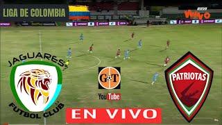 JAGUARES DE CORDOBA VS PATRIOTAS EN VIVO  COLOMBIA CLAUSURA - FECHA 1 EN GRANEGA