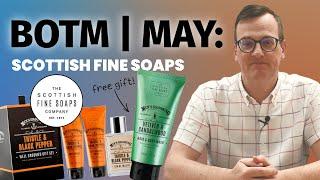 Brand of the Month  May SCOTTISH FINE SOAPS + Exclusive discounts offers and FREE gifts