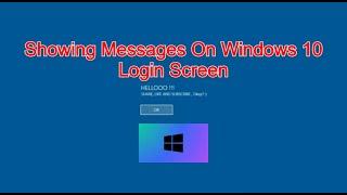 How to Display Message at Login Screen Windows 10