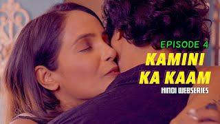 KAMINI KA KAAM  EPISODE 4  Hindi Webseries 2024  Latest Hindi Webseries 2024  New Webseries