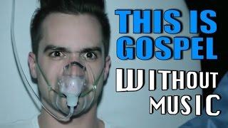 PANIC AT THE DISCO - This Is Gospel #WITHOUTMUSIC parody