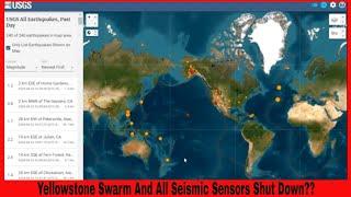 Yellowstone Swarm And All Seismic Sensors Shut Down??