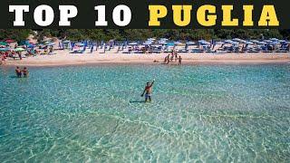 PUGLIA TOP 10  Ecco 10 NUOVI IMPERDIBILI POSTI della PUGLIA da visitare Guida di viaggio