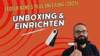  Ledger Nano S PLUS einrichten ANLEITUNG UNBOXING 2024 Schritt für Schritt Deutsch