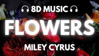 Miley Cyrus - Flowers  8D Audio 
