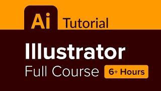 Illustrator Full Course Tutorial 6+ Hours