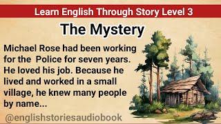 Learn English Through Story Level 3  Graded Reader Level 3  English Story The Mystery