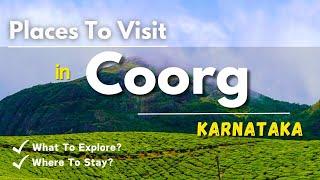 Coorg Karnataka  Coorg Tourist Places  A Guide to Planning a Trip to Coorg  Coorg #coorg