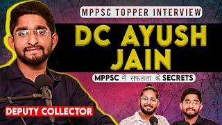 DC Ayush Jain की MPPSC Strategy  MPPSC Topper Interview  MPPSC 2020 Topper  MPPSC 2019 Results